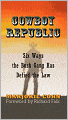 Cowboy Republic: Six Ways the Bush Gang Has Defied the Law