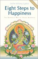 Eight Steps to Happiness - The Buddhist Way of Loving Kindness by Geshe Kelsang Gyatso: NOOK Book Cover