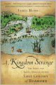 A Kingdom Strange: The Brief and Tragic History of the Lost Colony of Roanoke