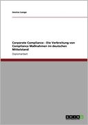 Corporate Compliance - Die Verbreitung Von Compliance Ma Nahmen Im Deutschen Mittelstand