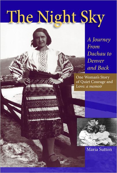 The Night Sky: A Journey from Dachau to Denver and Back