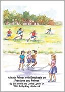 A Math Primer with Emphasis on Fractions and Primes