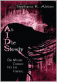 As I Die Slowly (AIDS)