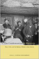 The Condemnation of Blackness by Khalil Gibran Muhammad: Book Cover