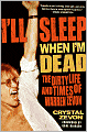 I'll Sleep When I'm Dead: The Dirty Life and Times of Warren Zevon