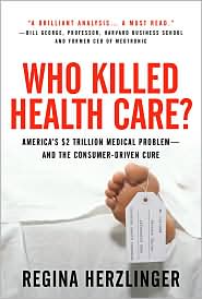 Who Killed Health Care? by Regina Herzlinger: Book Cover