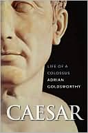 Caesar: Life of a Colossus