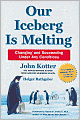 Our Iceberg Is Melting: Changing and Succeeding Under Any Conditions