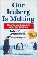 Our Iceberg Is Melting: Changing and Succeeding Under Any Conditions