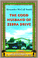 The Good Husband of Zebra Drive (No. 1 Ladies' Detective Agency Series #8)