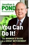 You Can Do It!: The Boomer's Guide to a Great Retirement