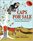Caps for Sale: A Tale of a Peddler, Some Monkeys and Their Monkey Business