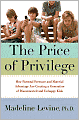 The Price of Privilege: How Parental Pressure and Material Advantage Are Creating a Generation of Disconnected and Unhappy Kids