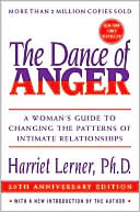 Dance of Anger: A Woman's Guide to Changing the Patterns of Intimate Relationships