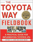 Toyota Way Fieldbook: A Practical Guide for Implementing Toyota's 4Ps