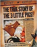 The True Story of the 3 Little Pigs