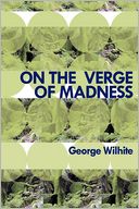 On The Verge Of Madness