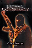 Lethal Conspiracy by Gary Fuller: NOOK Book Cover
