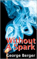 Without a Spark