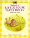 My Book of Little House Paper Dolls: A Day on the Prairie