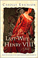 Last Wife of Henry VIII: A Novel