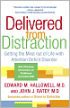 Delivered from Distraction: Getting the Most Out of Life with Attention Deficit Disorder