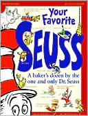 Your Favorite Seuss: A Baker's Dozen from the One and Only Dr. Seuss