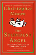 The Stupidest Angel: A Heartwarming Tale of Christmas Terror, Version 2.0