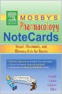 Mosby's Pharmacology Memory NoteCards: Visual, Mnemonic, and Memory Aids for Nurses