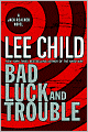 Bad Luck and Trouble (Jack Reacher Series #11)
