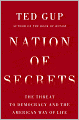 Nation of Secrets: The Threat to Democracy and the American Way of Life