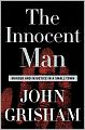 The Innocent Man: Murder and Injustice in a Small Town