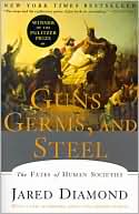 Guns, Germs and Steel: The Fates of Human Societies