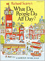 Richard Scarry's What Do People Do All Day ?