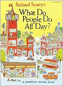 Richard Scarry's What Do People Do All Day ? by Richard Scarry: Book Cover
