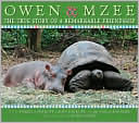 Owen & Mzee: The True Story of a Remarkable Friendship