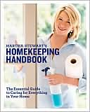 Martha Stewart's Homekeeping Handbook: The Essential Guide for Caring for Everything in Your Home