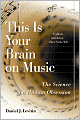 This Is Your Brain on Music: The Science of a Human Obsession