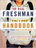The Real Freshman Handbook: A Totally Honest Guide to Life on Campus