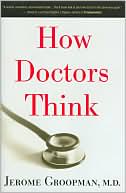 How Doctors Think