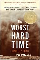 download The Worst Hard Time : The Untold Story of Those Who Survived the Great American Dust Bowl book