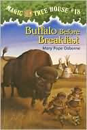 Buffalo Before Breakfast (Magic Tree House Series #18)