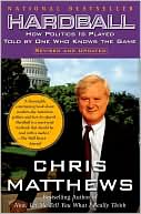 Hardball: How Politics Is Played - Told By One Who Knows The Game