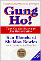 Gung Ho!: Turn On the People in Any Organization