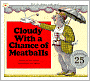 Cloudy With a Chance of Meatballs