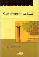 Constitutional Law: Principles and Policies, Third Edition (Aspen Treatise Series)