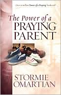 The Power of a Praying? Parent by Stormie Omartian: Book Cover