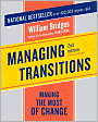Managing Transitions: Making the Most of Change