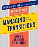 Managing Transitions: Making the Most of Change