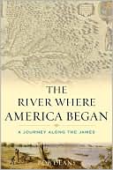 River Where America Began: A Journey Along the James